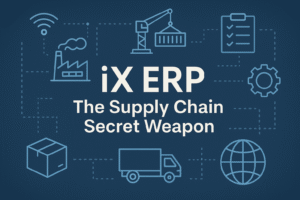 iX ERP The Supply Chain Secret Weapon